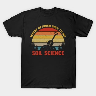 Soil Scientist Edaphology Agriculture Geologist Pedology T-Shirt